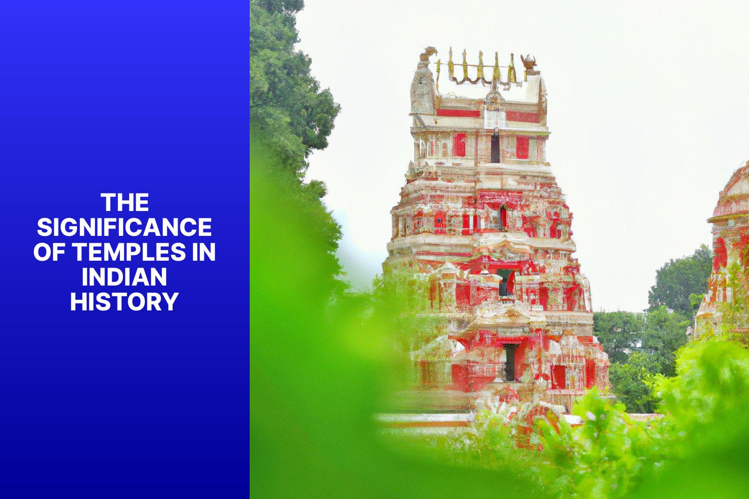The Significance of Temples in Indian History - The Legacy of Temples in Indian  Beyond Religion 
